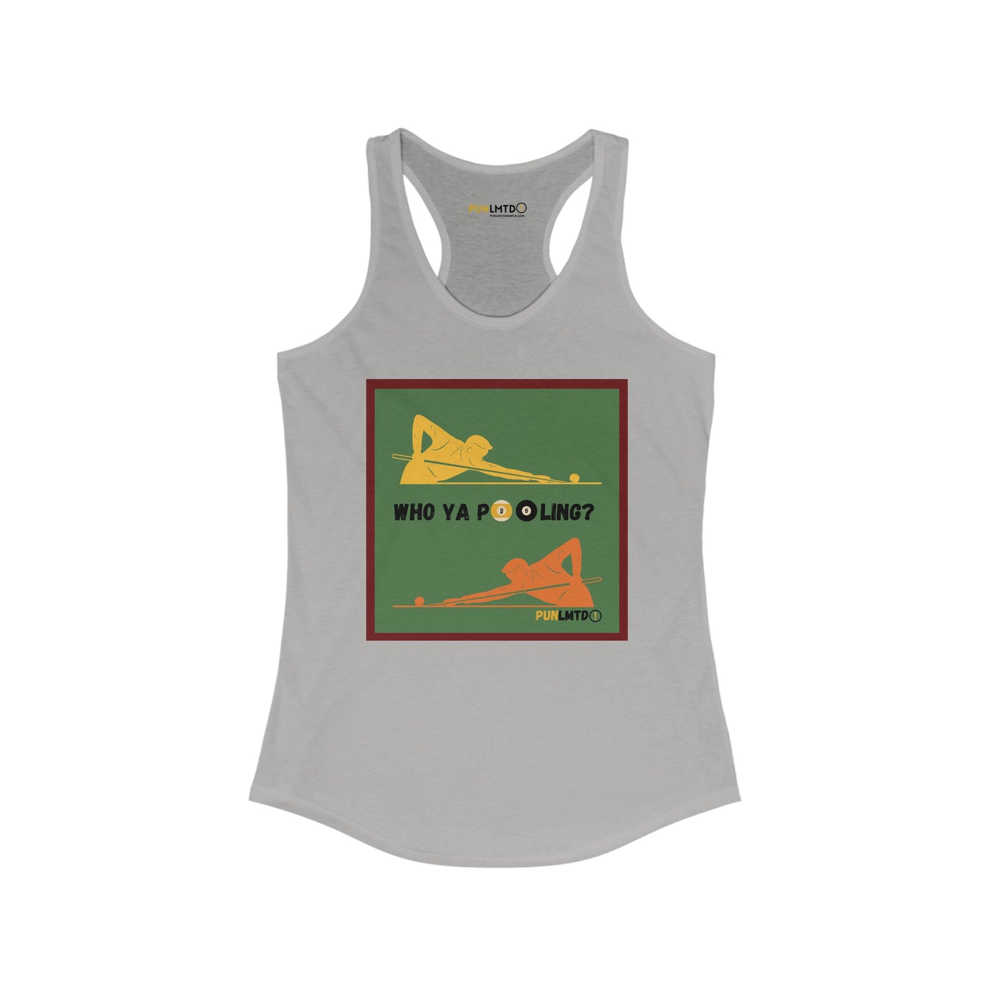 Funny Billiards Racerback Tank - Who Ya Pooling? Women's Ideal Racerback Tank