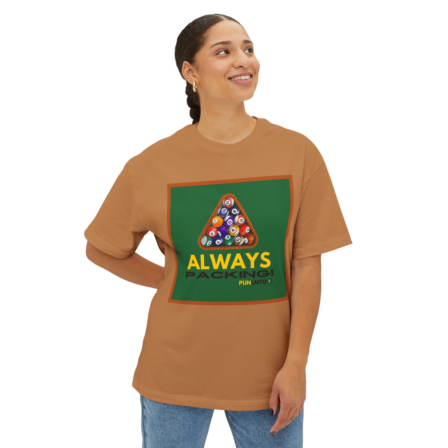 Funny Billiards Tee - Always Packing! Unisex Oversized Boxy Tee