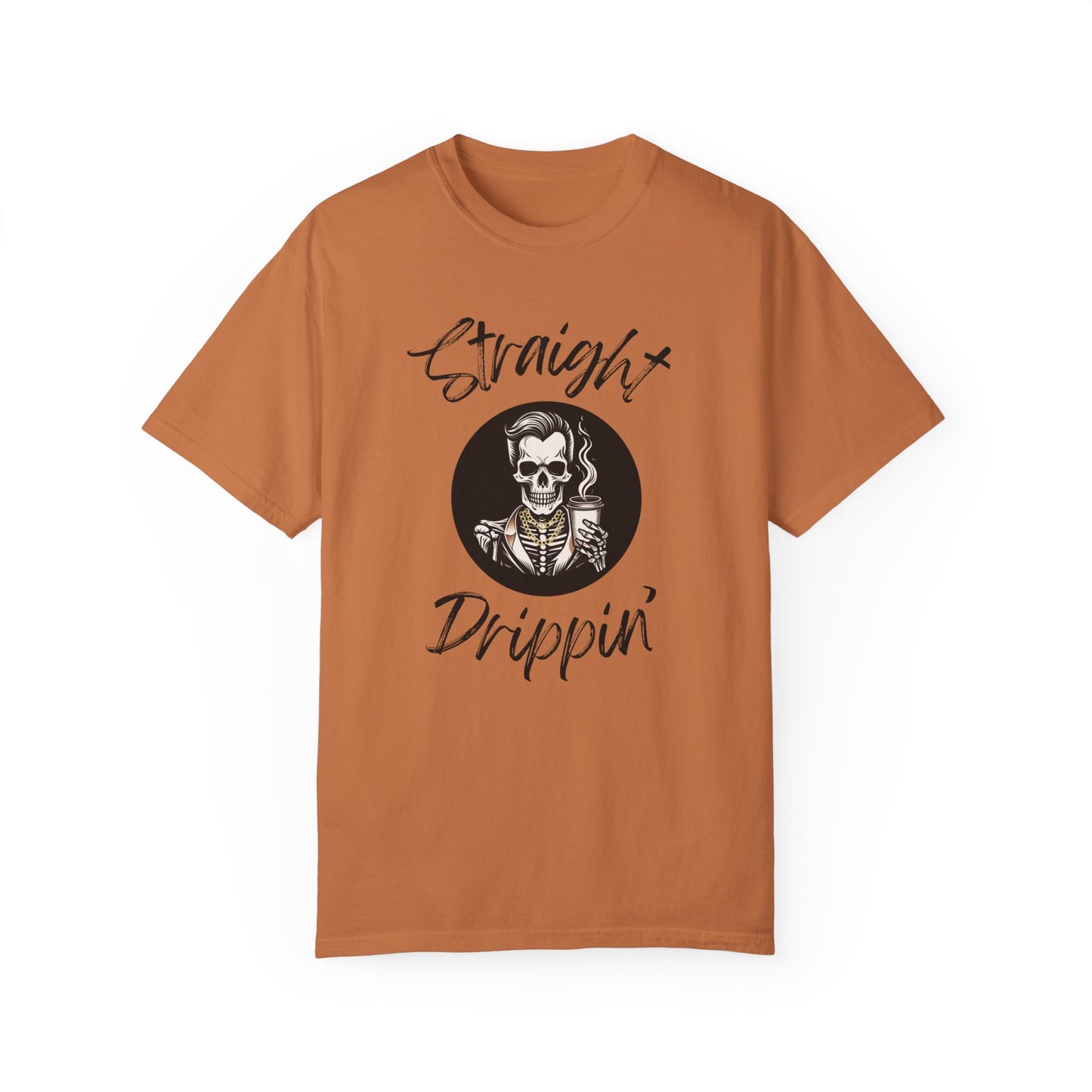 Striaight Drippin' Male Design - Unisex Garment-Dyed T-shirt - Pre Shrunk Cotton