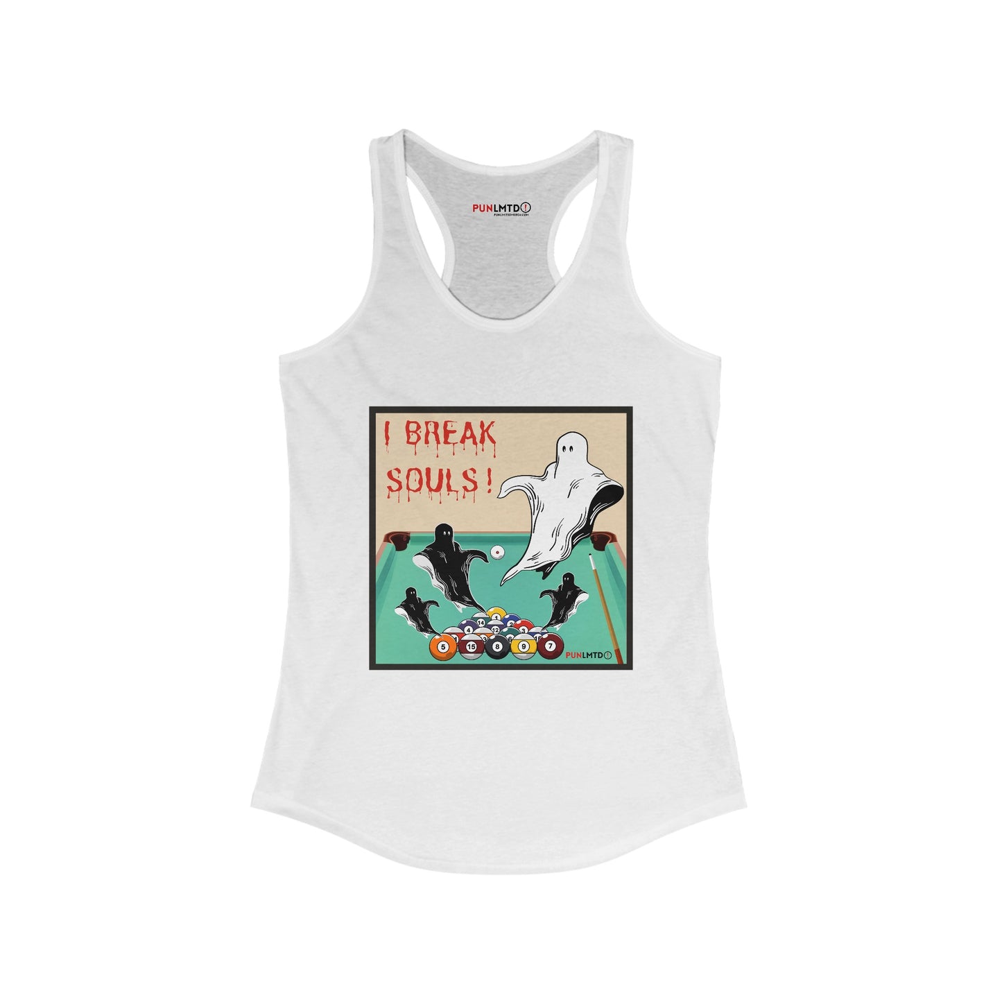 Funny Billiards Racerback Tank - I Break Souls! Women's Ideal Racerback Tank