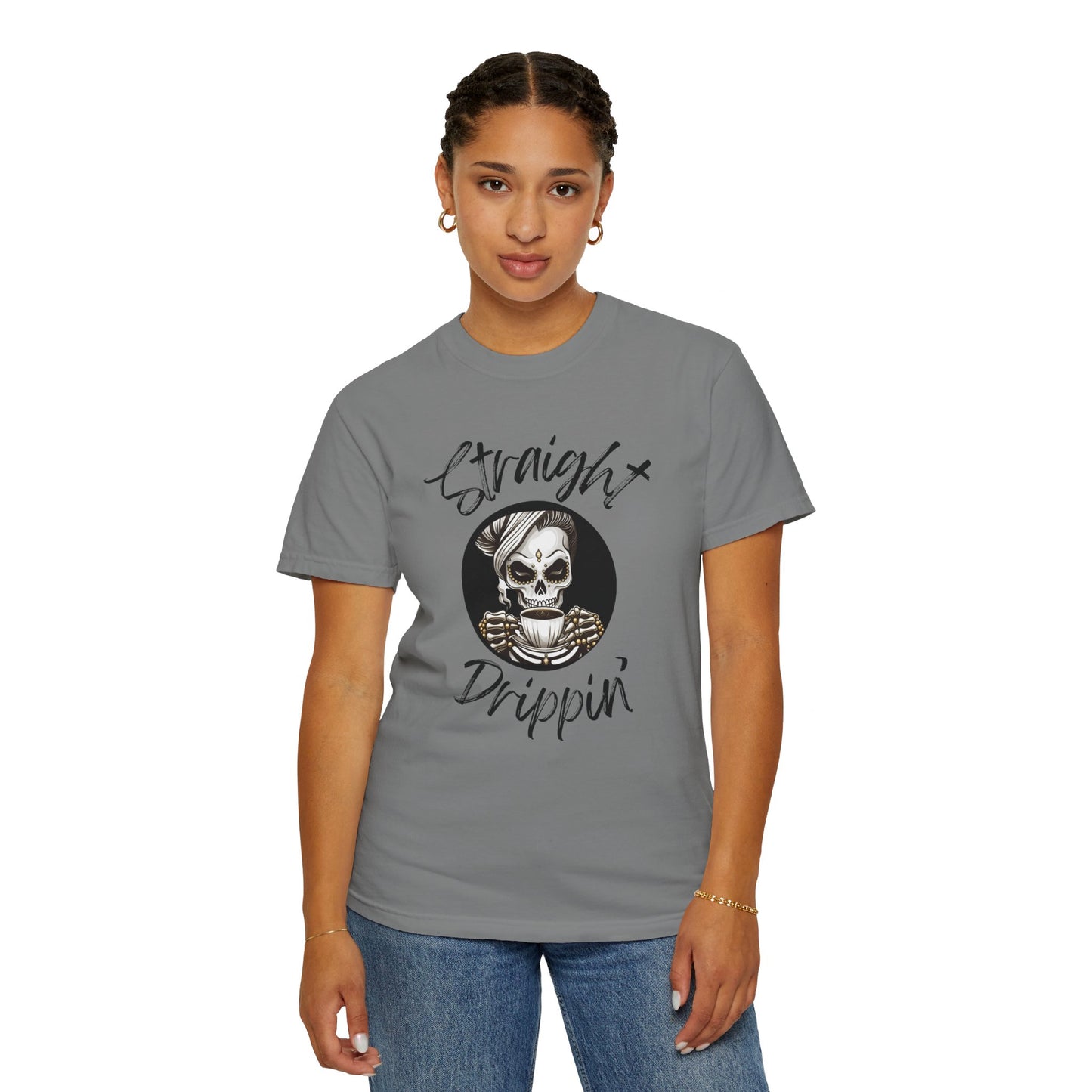 Striaight Drippin' - Unisex Garment-Dyed T-shirt - Pre Shrunk Cotton