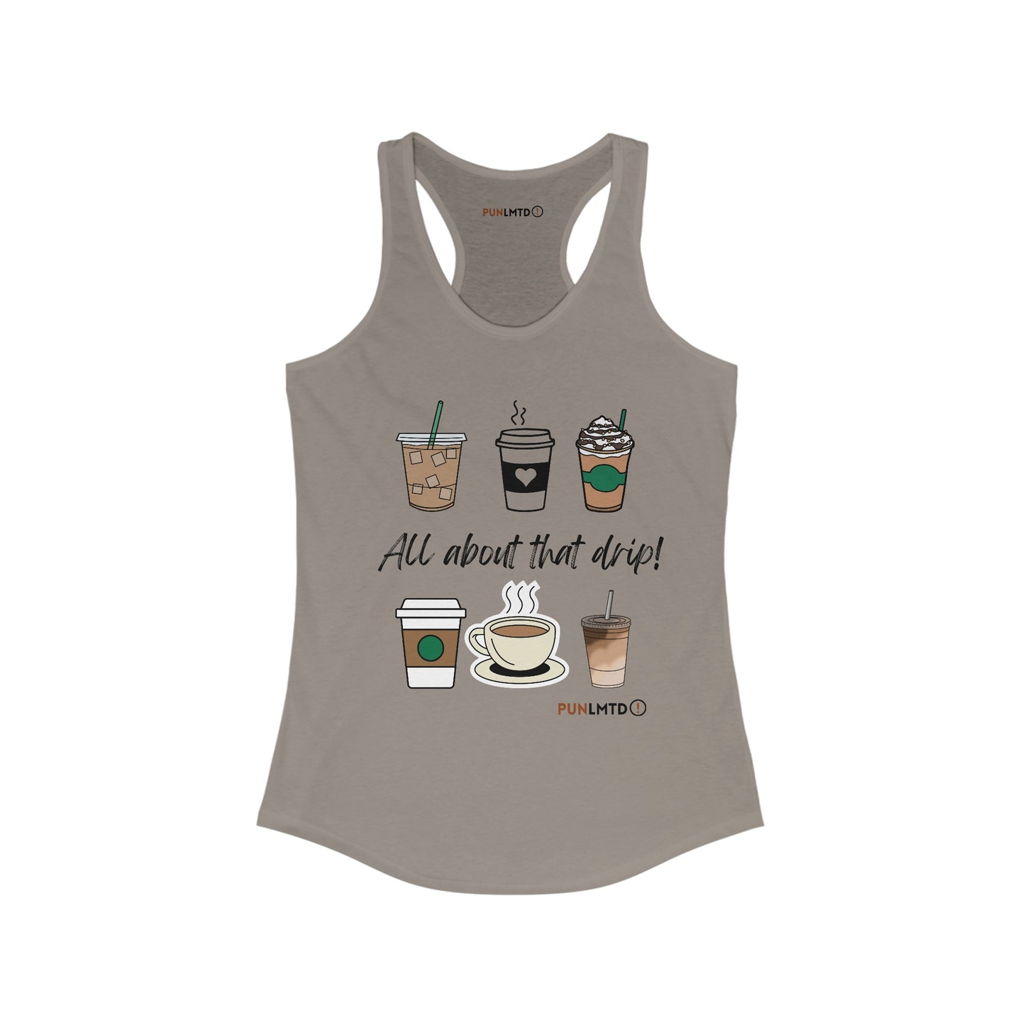 All About That Drip! Women's Ideal Racerback Tank