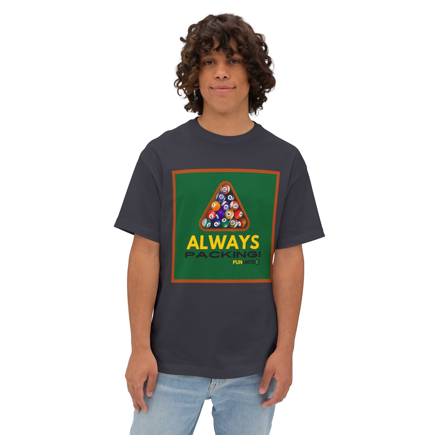 Funny Billiards Tee - Always Packing! Unisex Oversized Boxy Tee