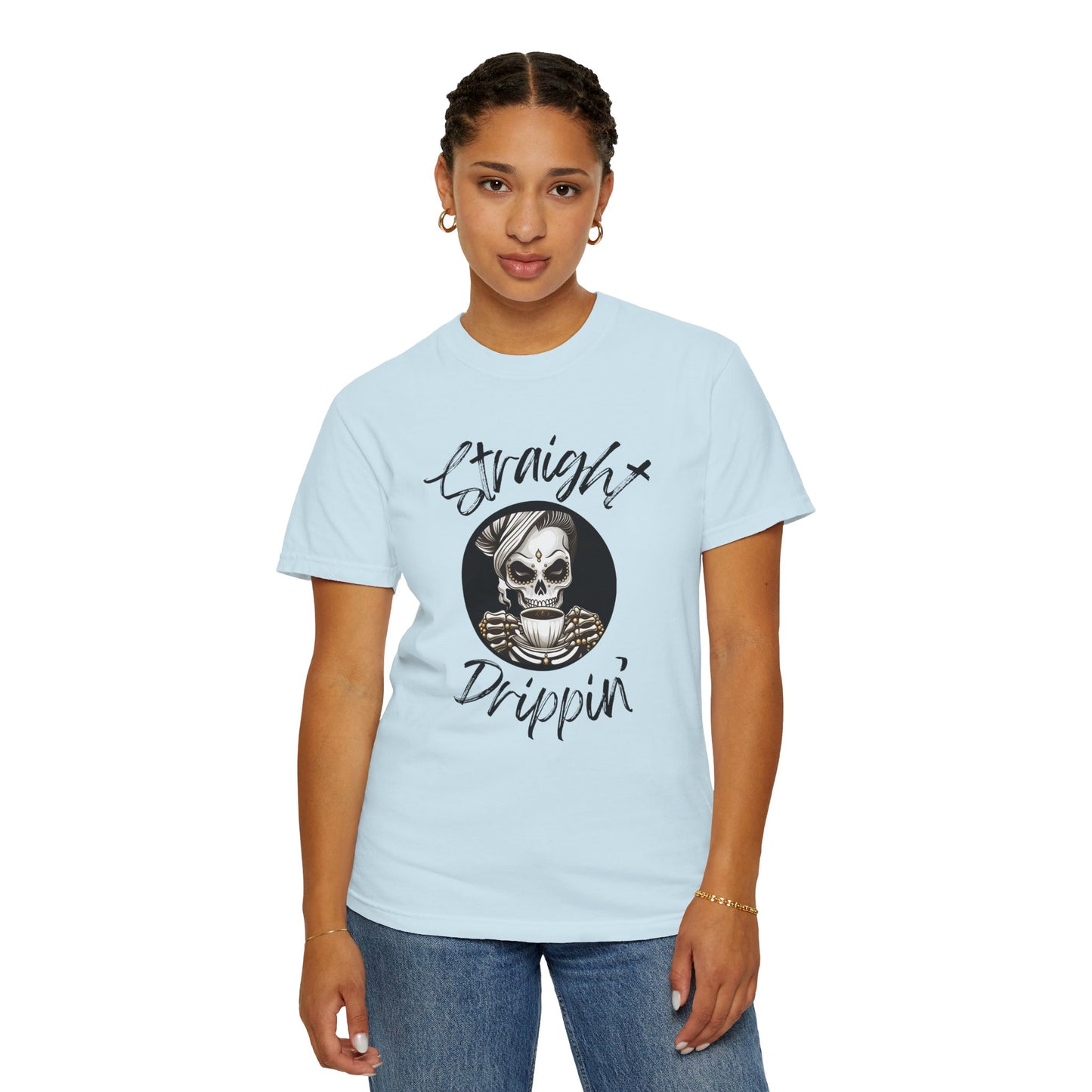 Striaight Drippin' - Unisex Garment-Dyed T-shirt - Pre Shrunk Cotton