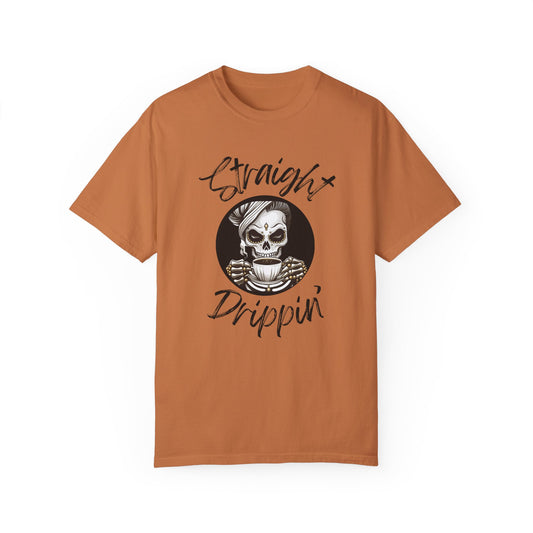 Striaight Drippin' - Unisex Garment-Dyed T-shirt - Pre Shrunk Cotton